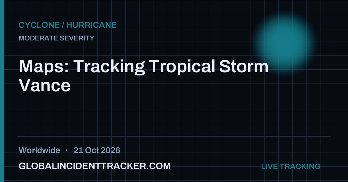 Maps: Tracking Tropical Storm Vance — 21 October 2026