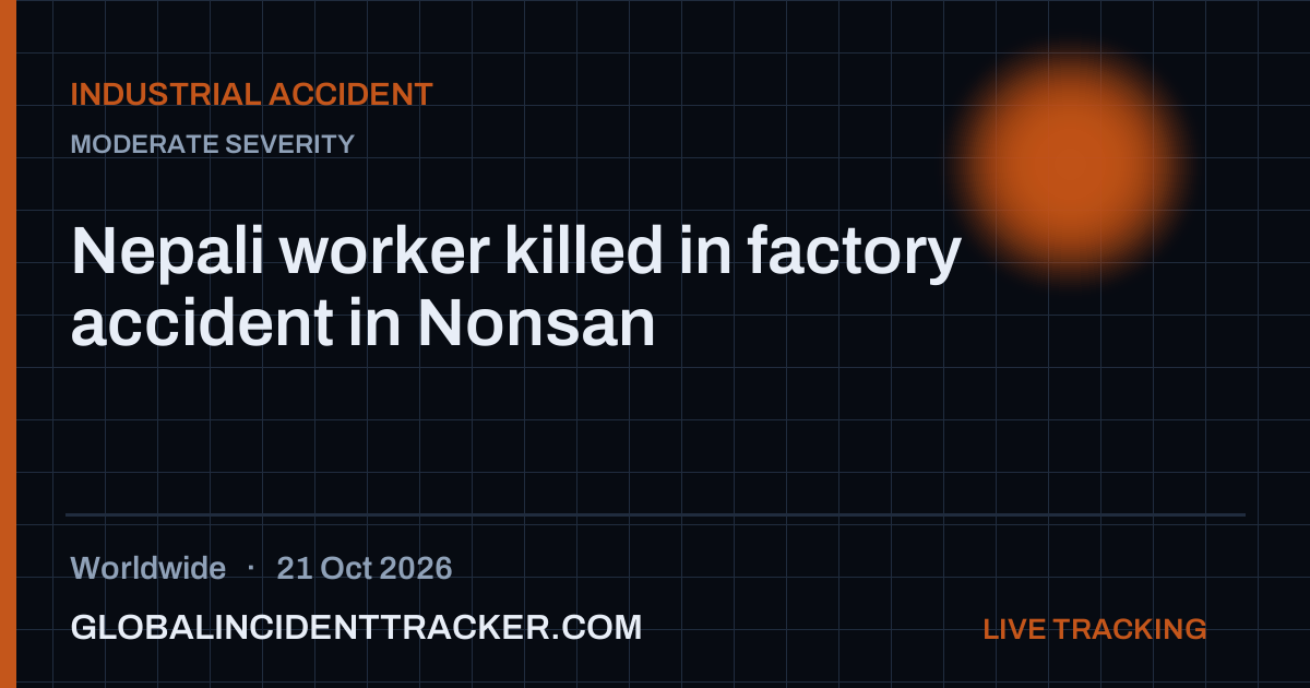 Industrial Accident incident in worldwide on 21 October 2026 — Global Incident Tracker report card