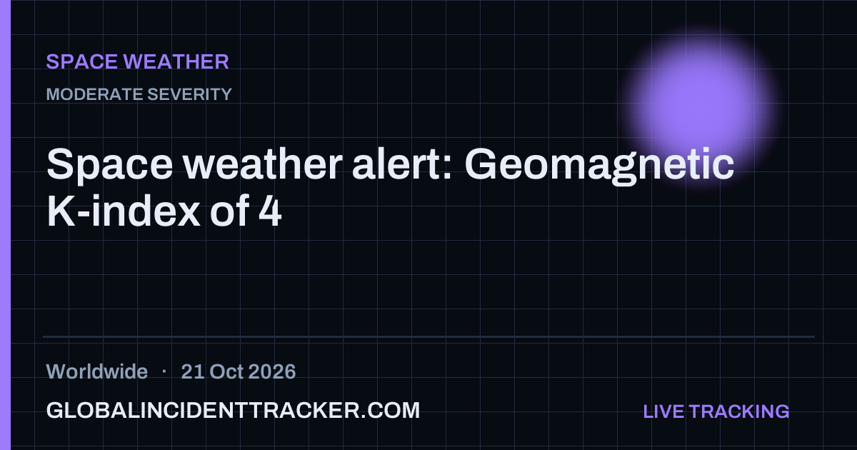 Space weather alert: Geomagnetic K-index of 4 — 21 October 2026