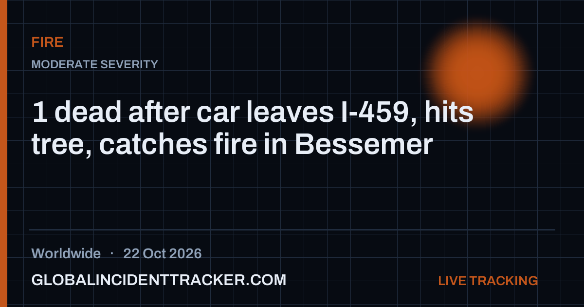 1 dead after car leaves I-459, hits tree, catches fire in Bessemer — 22 ...