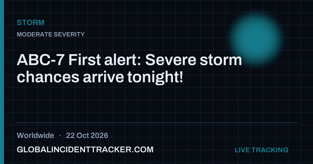 ABC-7 First alert: Severe storm chances arrive tonight! — 22 October 2026