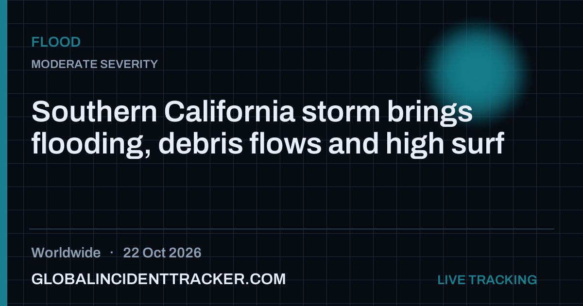 Southern California storm brings flooding, debris flows and high surf ...