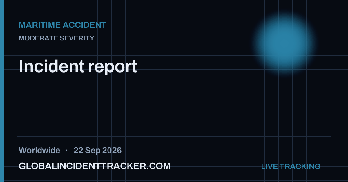 Maritime Accident incident in worldwide on 22 September 2026 — Global Incident Tracker report card