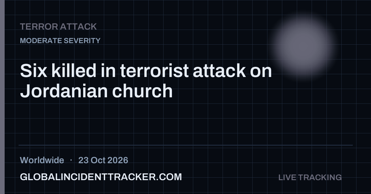 Six killed in terrorist attack on Jordanian church — 23 October 2026