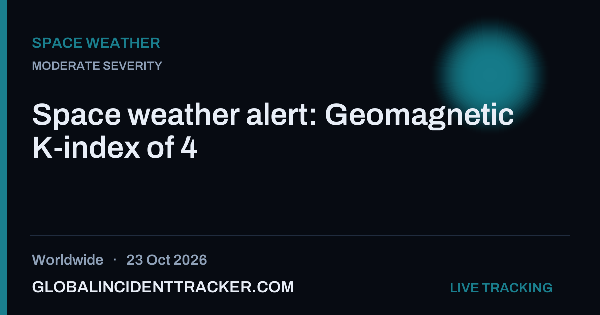 Space Weather incident in worldwide on 23 October 2026 — Global Incident Tracker report card