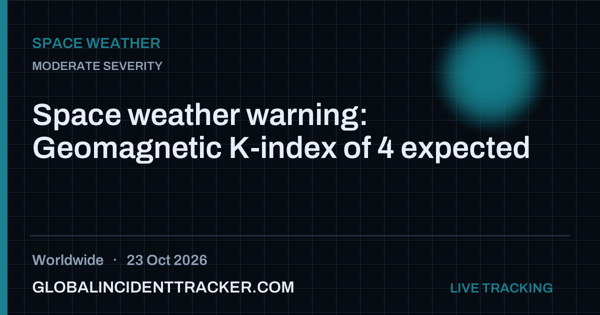 Space Weather incident in worldwide on 23 October 2026 — Global Incident Tracker report card