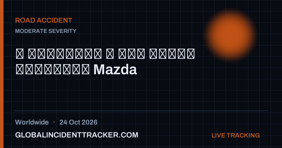 Road Accident incident in worldwide on 24 October 2026 — Global Incident Tracker report card