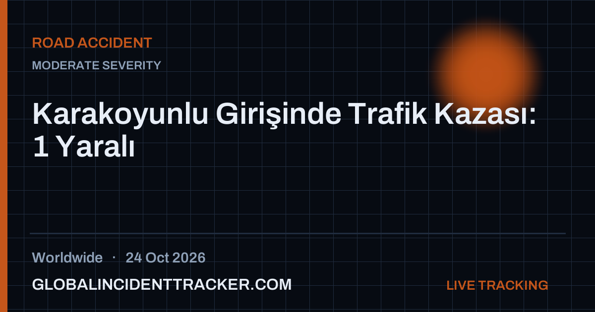 Road Accident incident in worldwide on 24 October 2026 — Global Incident Tracker report card