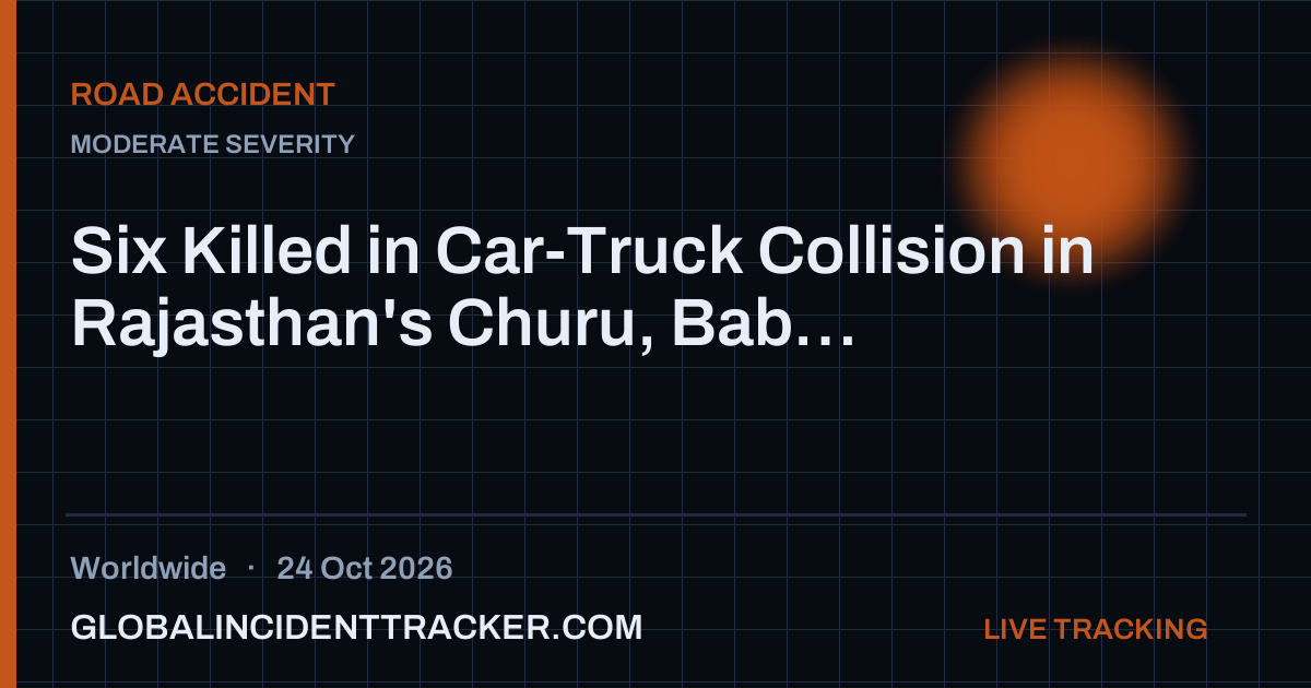 Road Accident incident in worldwide on 24 October 2026 — Global Incident Tracker report card