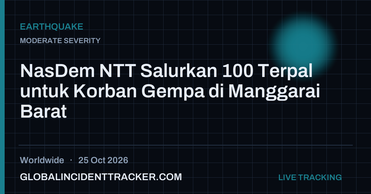 Earthquake incident in worldwide on 25 October 2026 — Global Incident Tracker report card