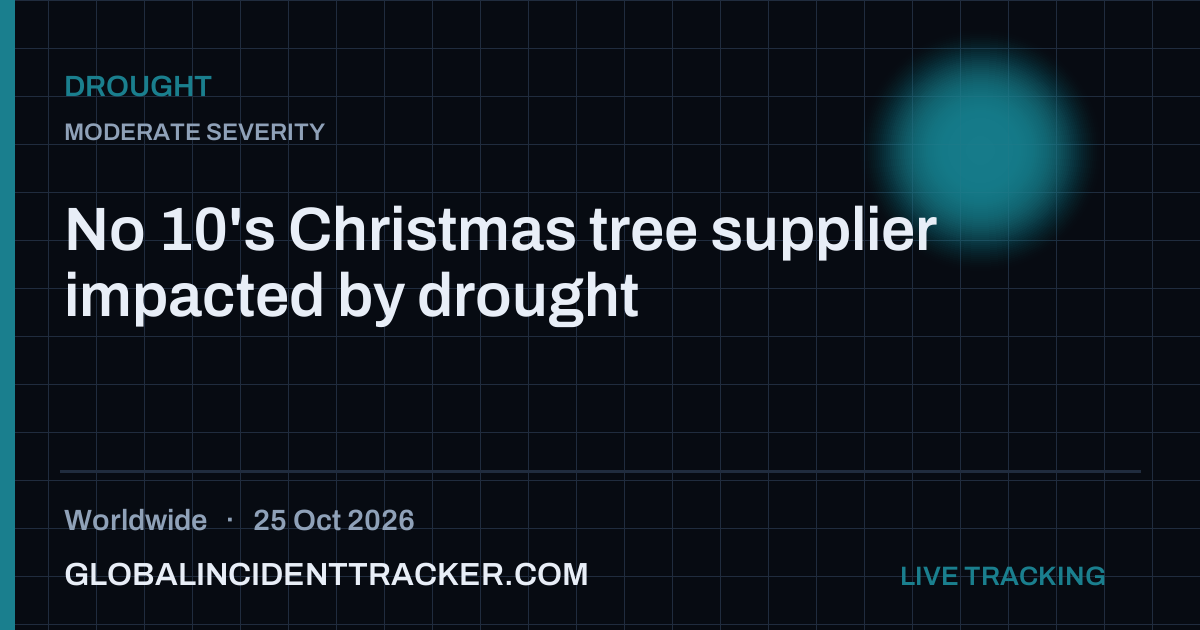 No 10's Christmas tree supplier impacted by drought — 25 October 2026