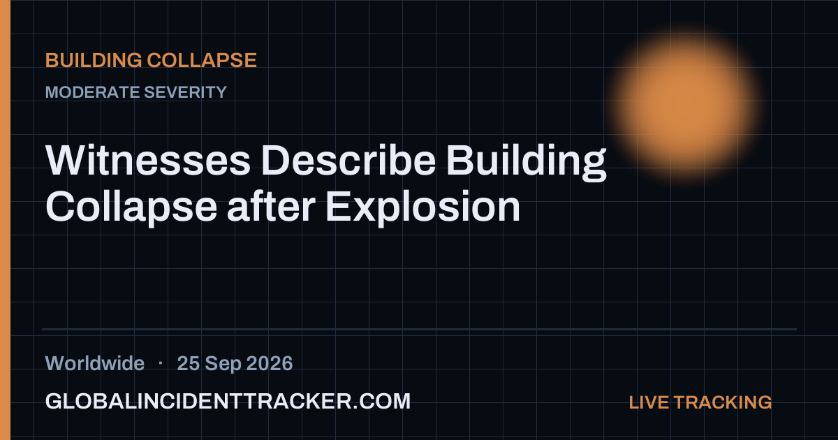 Building Collapse incident in worldwide on 25 September 2026 — Global Incident Tracker report card