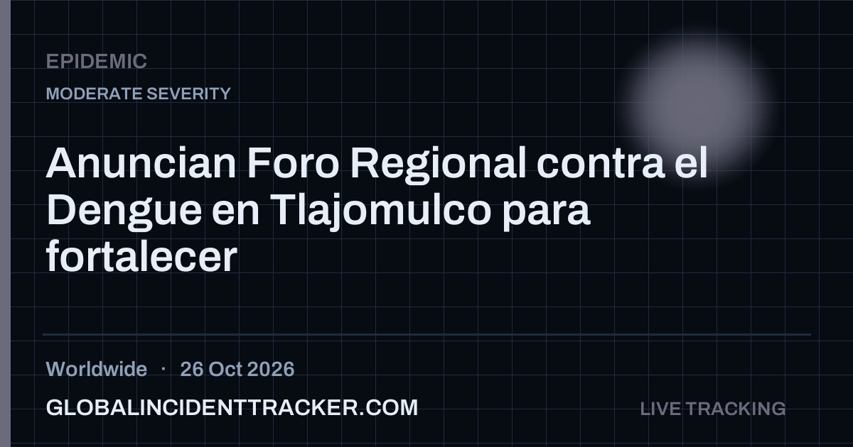 Epidemic incident in worldwide on 26 October 2026 — Global Incident Tracker report card