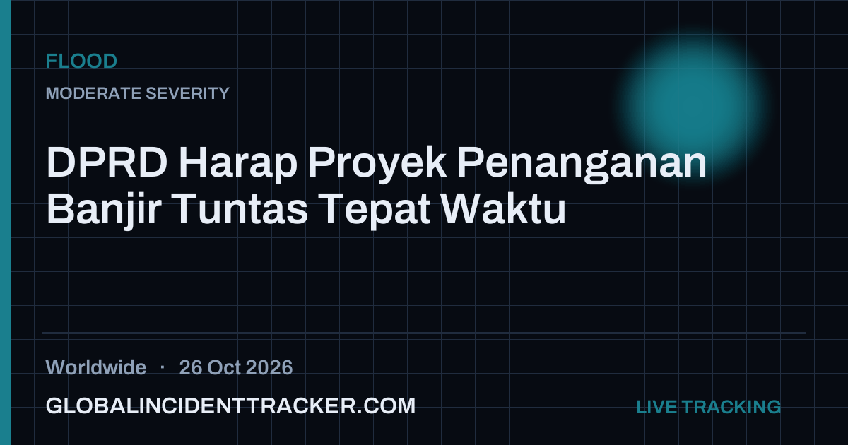 Flood incident in worldwide on 26 October 2026 — Global Incident Tracker report card