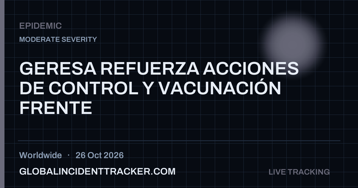 Epidemic incident in worldwide on 26 October 2026 — Global Incident Tracker report card