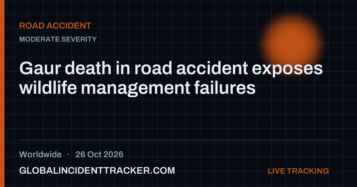 Road Accident incident in worldwide on 26 October 2026 — Global Incident Tracker report card