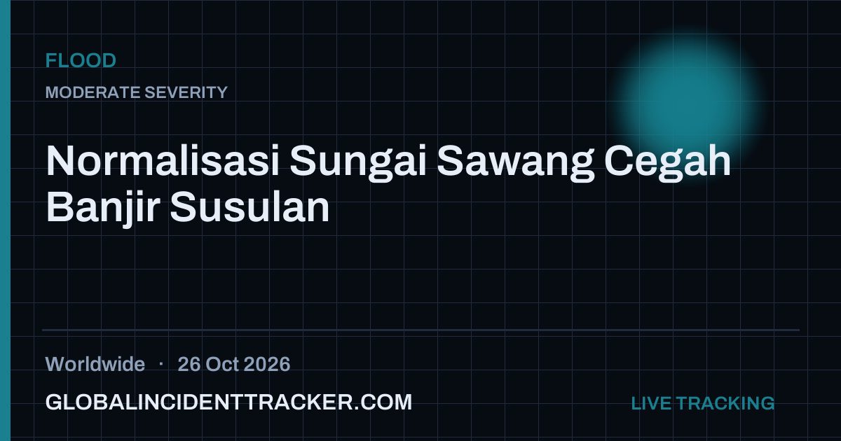 Flood incident in worldwide on 26 October 2026 — Global Incident Tracker report card