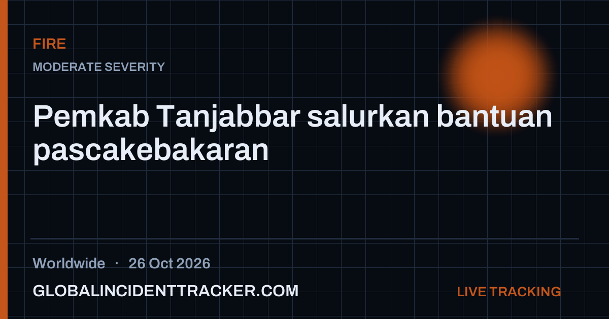 Fire incident in worldwide on 26 October 2026 — Global Incident Tracker report card