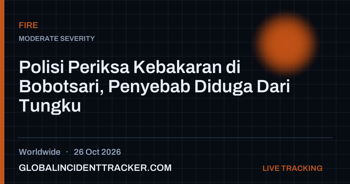 Fire incident in worldwide on 26 October 2026 — Global Incident Tracker report card