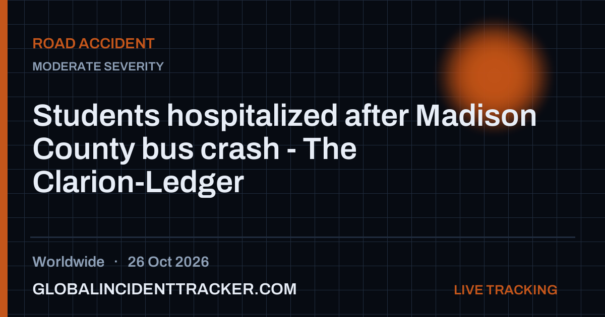 Road Accident incident in worldwide on 26 October 2026 — Global Incident Tracker report card