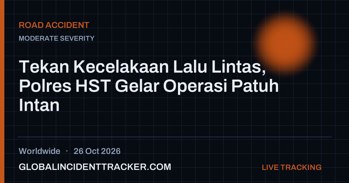 Road Accident incident in worldwide on 26 October 2026 — Global Incident Tracker report card
