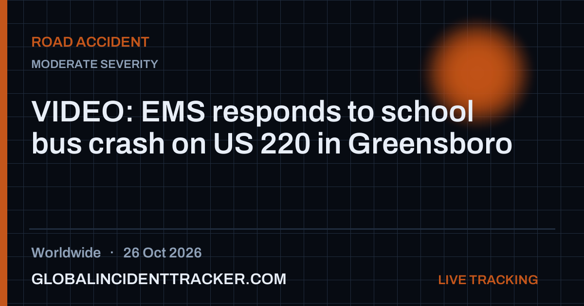 Road Accident incident in worldwide on 26 October 2026 — Global Incident Tracker report card