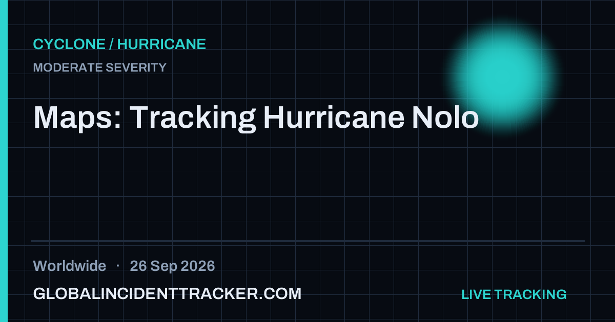 Maps: Tracking Hurricane Nolo — 26 September 2026