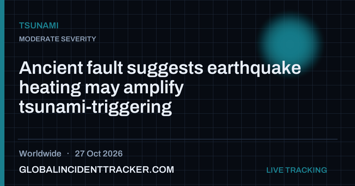 Ancient fault suggests earthquake heating may amplify tsunami ...