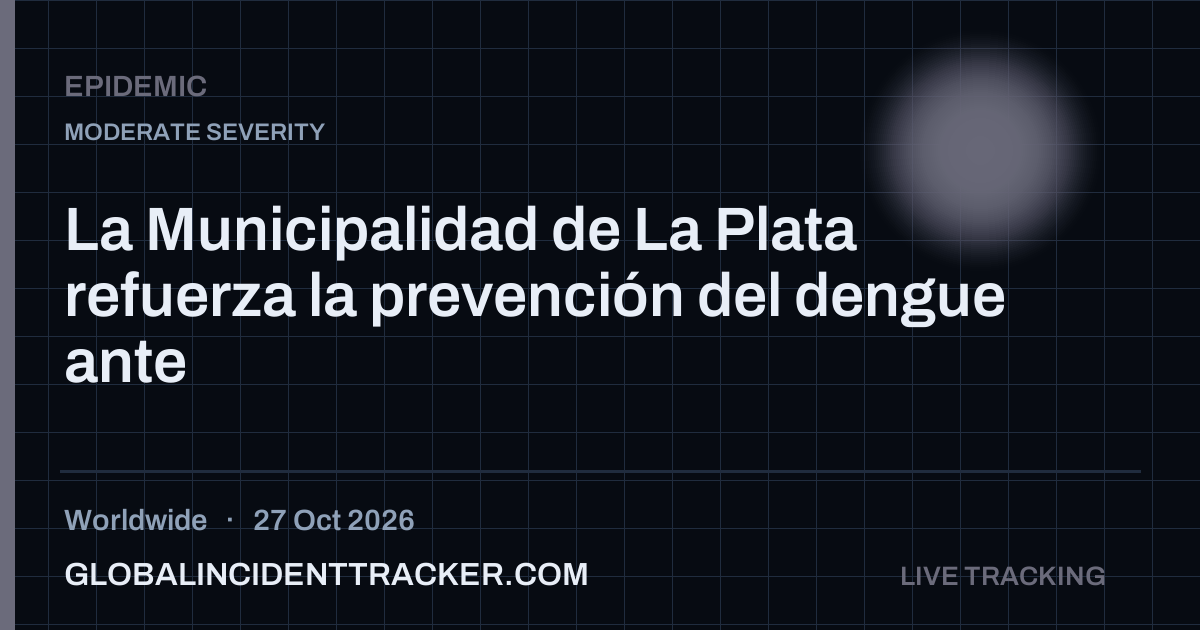 Epidemic incident in worldwide on 27 October 2026 — Global Incident Tracker report card