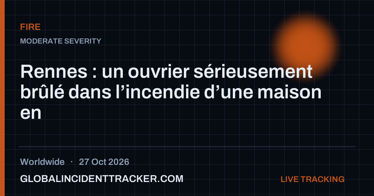 Fire incident in worldwide on 27 October 2026 — Global Incident Tracker report card