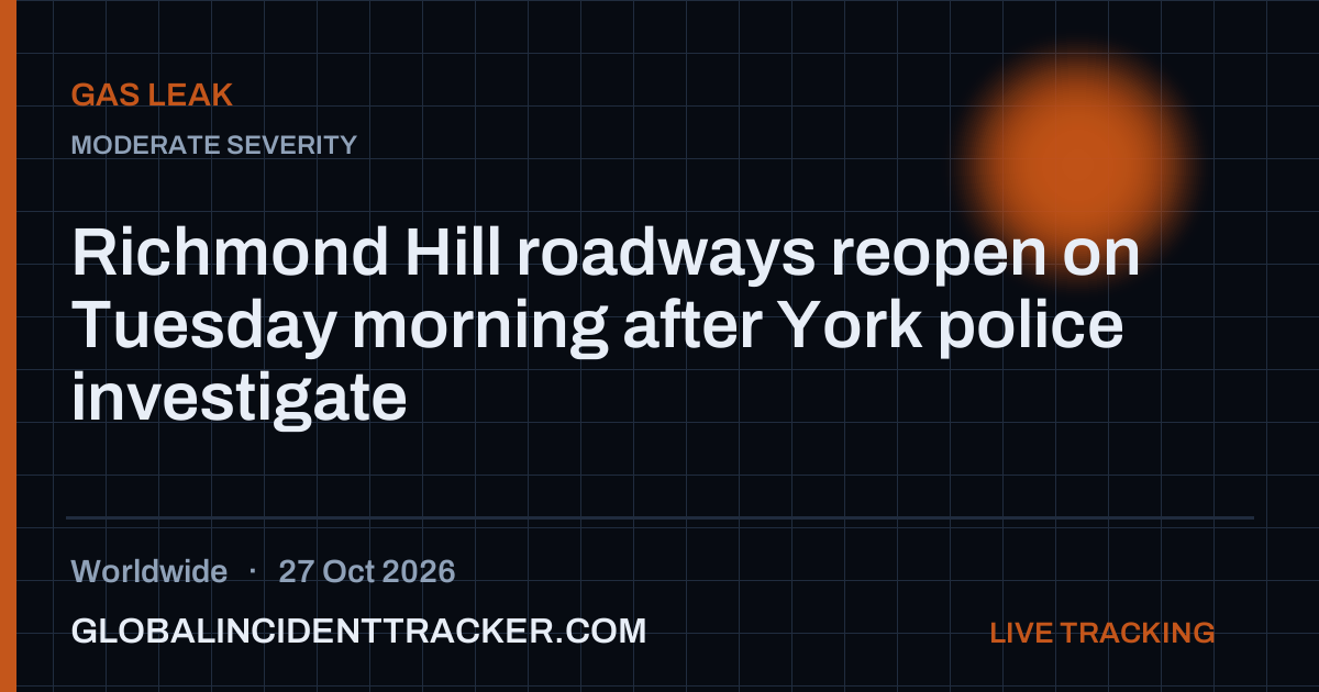 Richmond Hill roadways reopen on Tuesday morning after York police ...