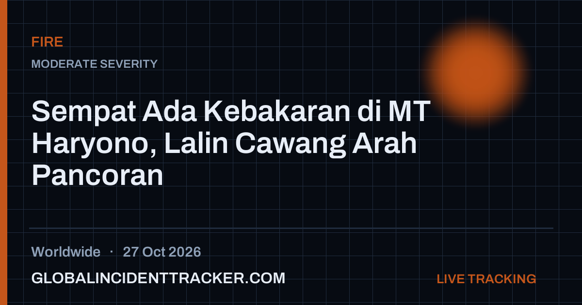 Fire incident in worldwide on 27 October 2026 — Global Incident Tracker report card