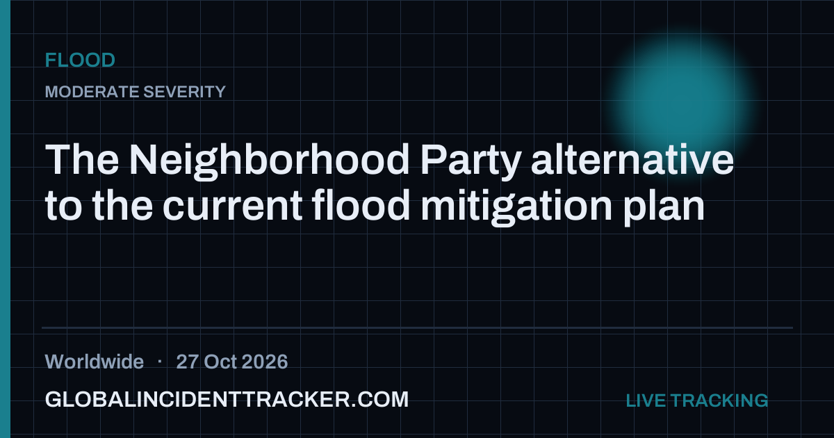 Flood incident in worldwide on 27 October 2026 — Global Incident Tracker report card
