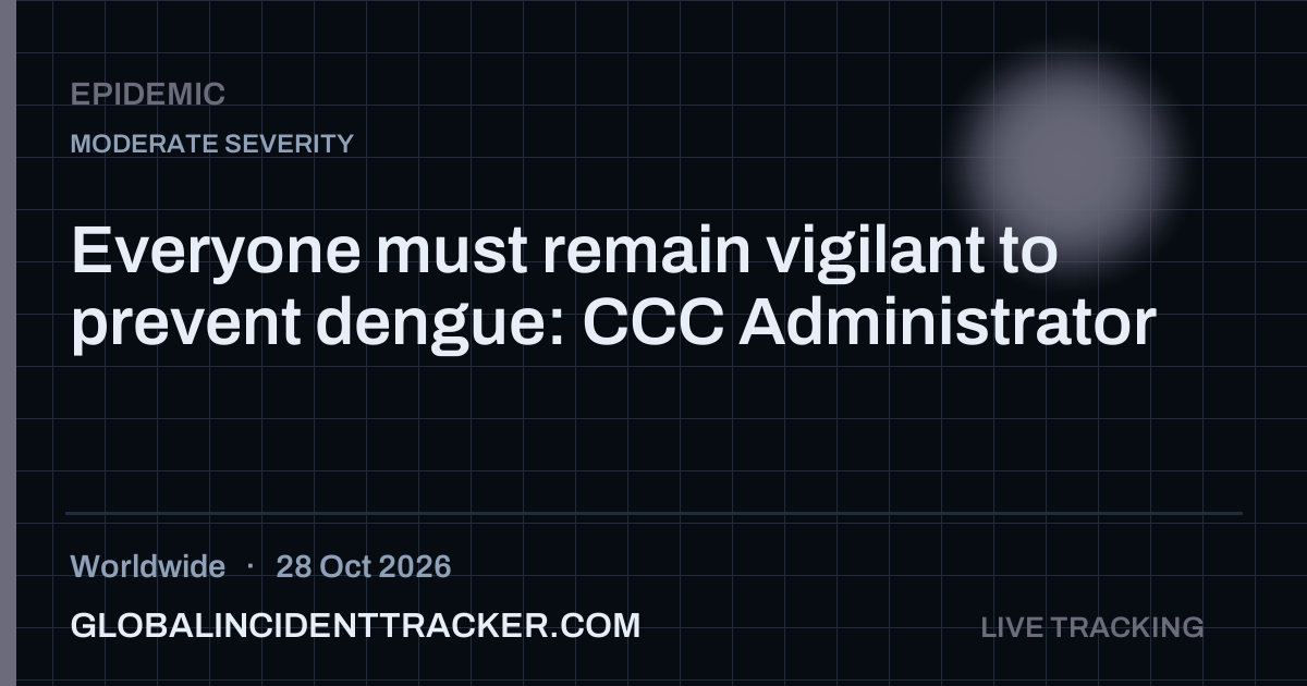 Epidemic incident in worldwide on 28 October 2026 — Global Incident Tracker report card