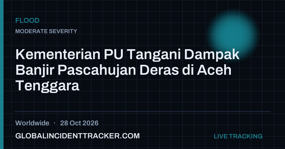 Flood incident in worldwide on 28 October 2026 — Global Incident Tracker report card