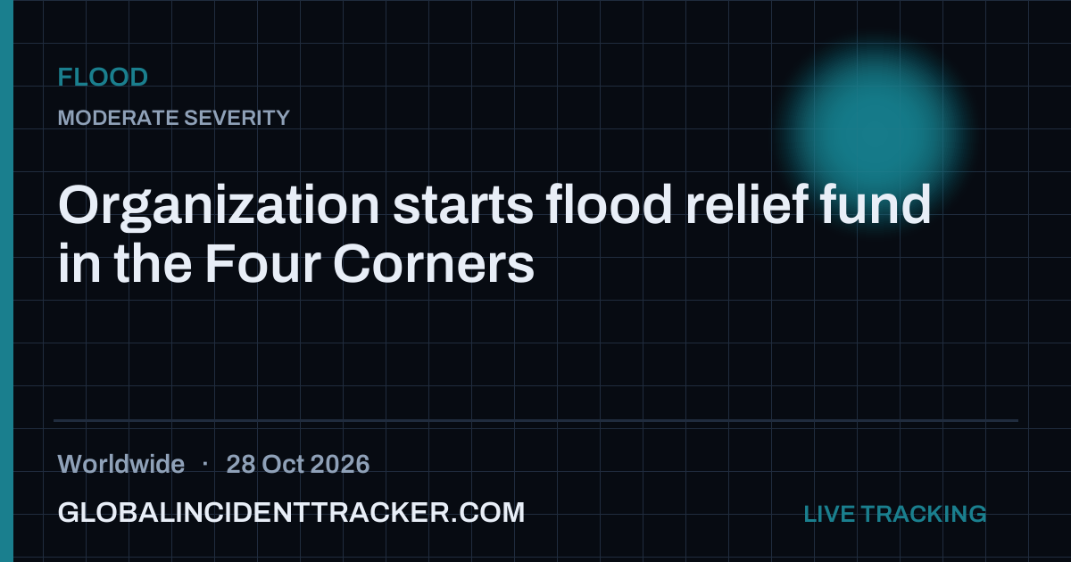 Flood incident in worldwide on 28 October 2026 — Global Incident Tracker report card