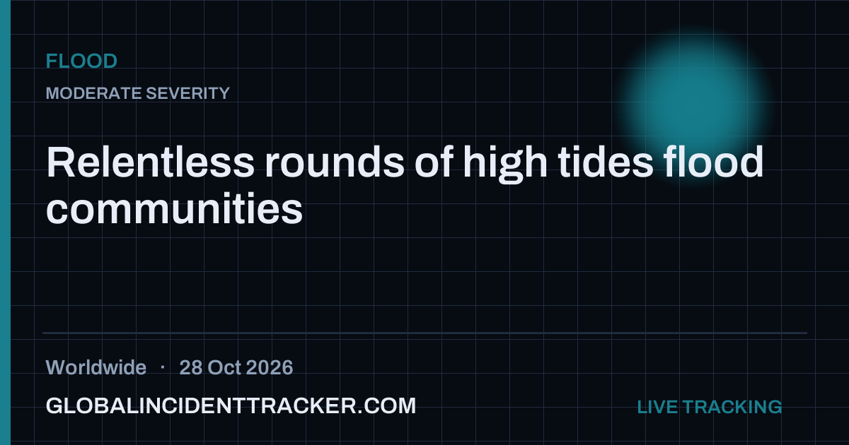 Flood incident in worldwide on 28 October 2026 — Global Incident Tracker report card