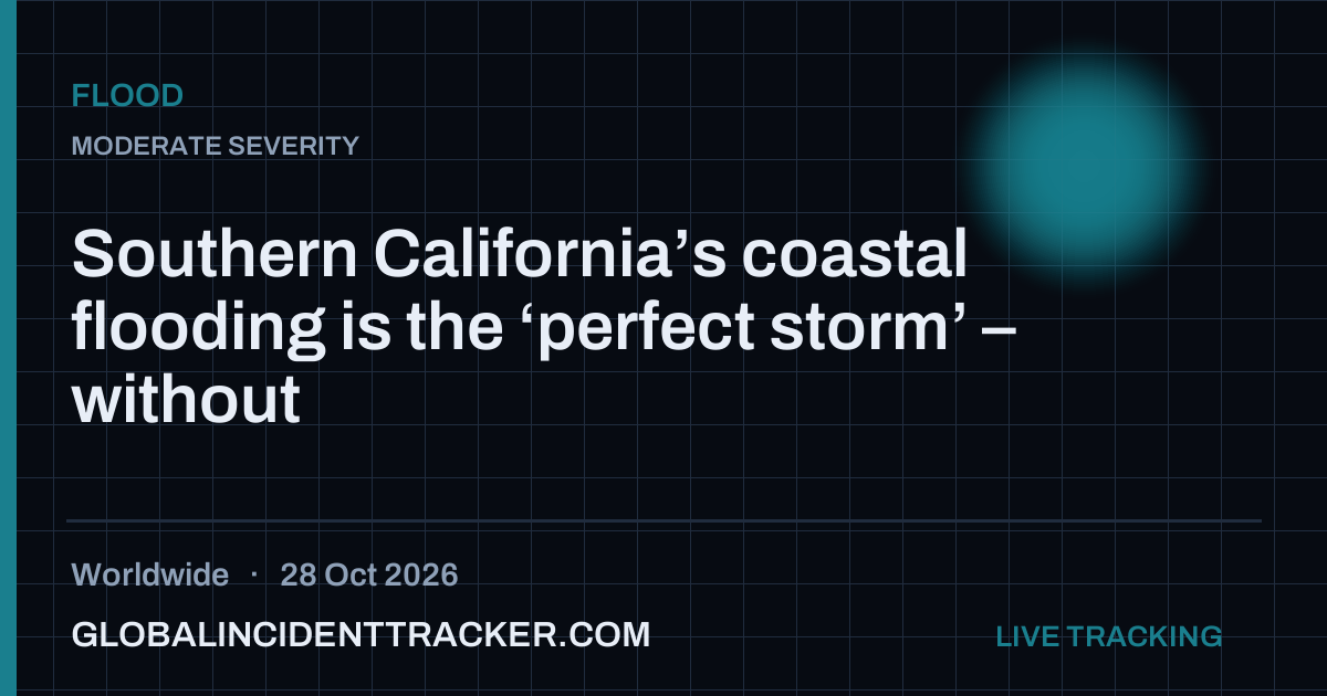 Flood incident in worldwide on 28 October 2026 — Global Incident Tracker report card