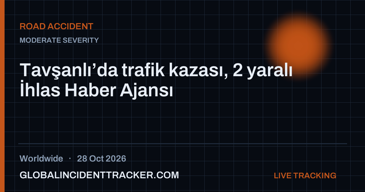 Road Accident incident in worldwide on 28 October 2026 — Global Incident Tracker report card