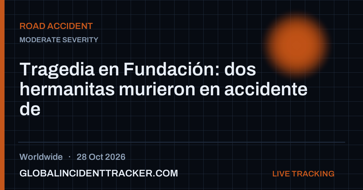 Road Accident incident in worldwide on 28 October 2026 — Global Incident Tracker report card