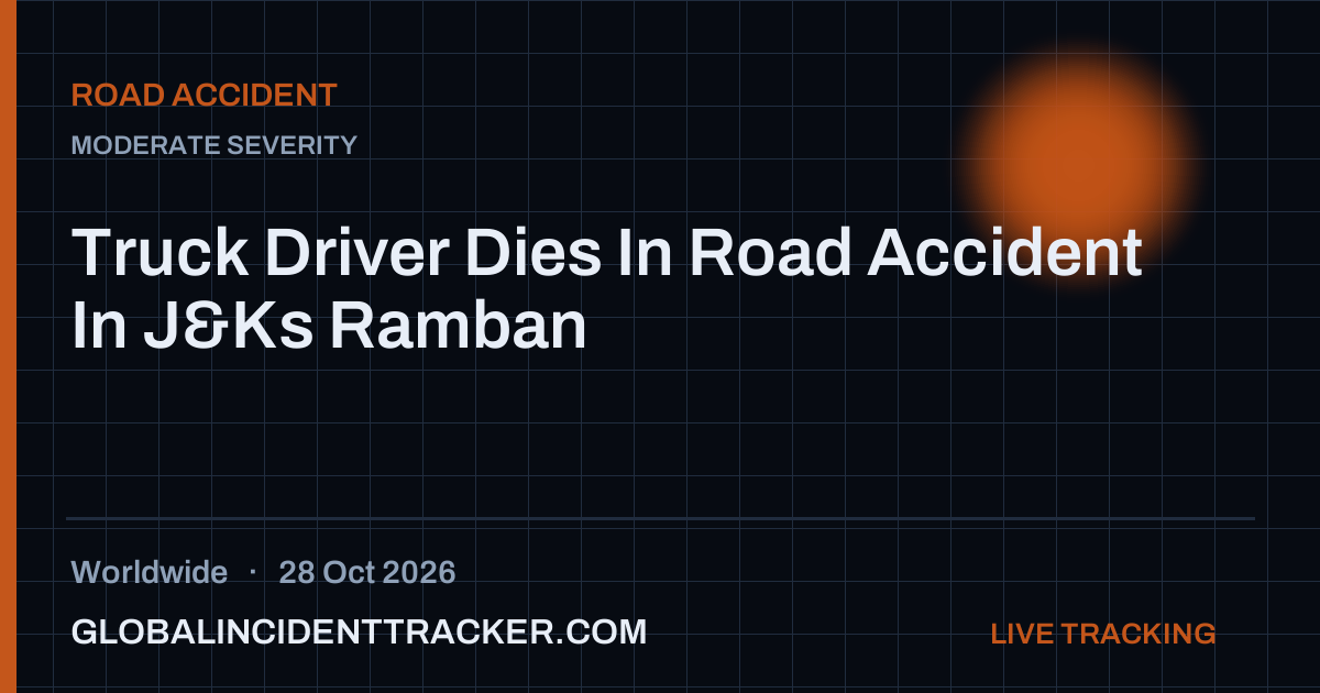 Road Accident incident in worldwide on 28 October 2026 — Global Incident Tracker report card