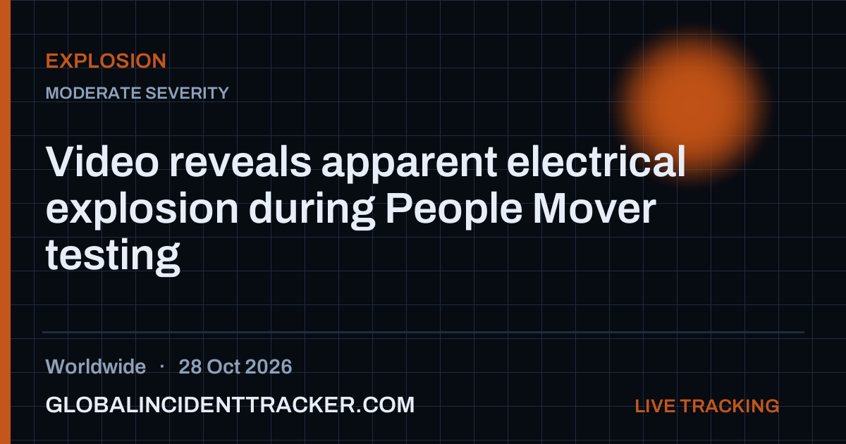 Video reveals apparent electrical explosion during People Mover testing ...