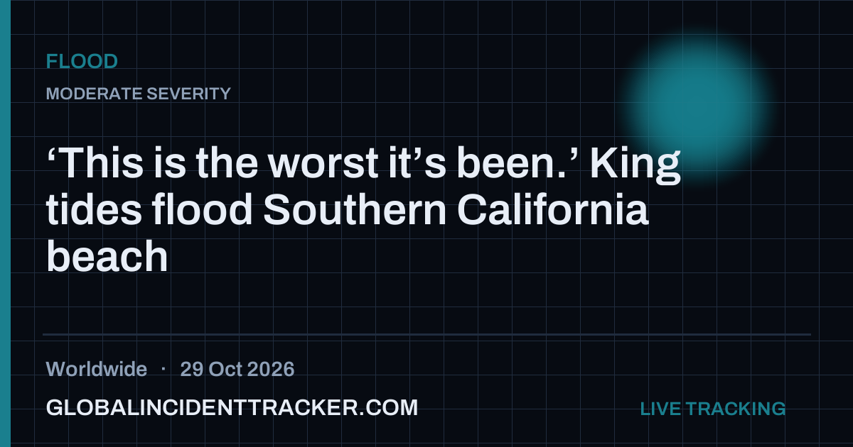 Flood incident in worldwide on 29 October 2026 — Global Incident Tracker report card