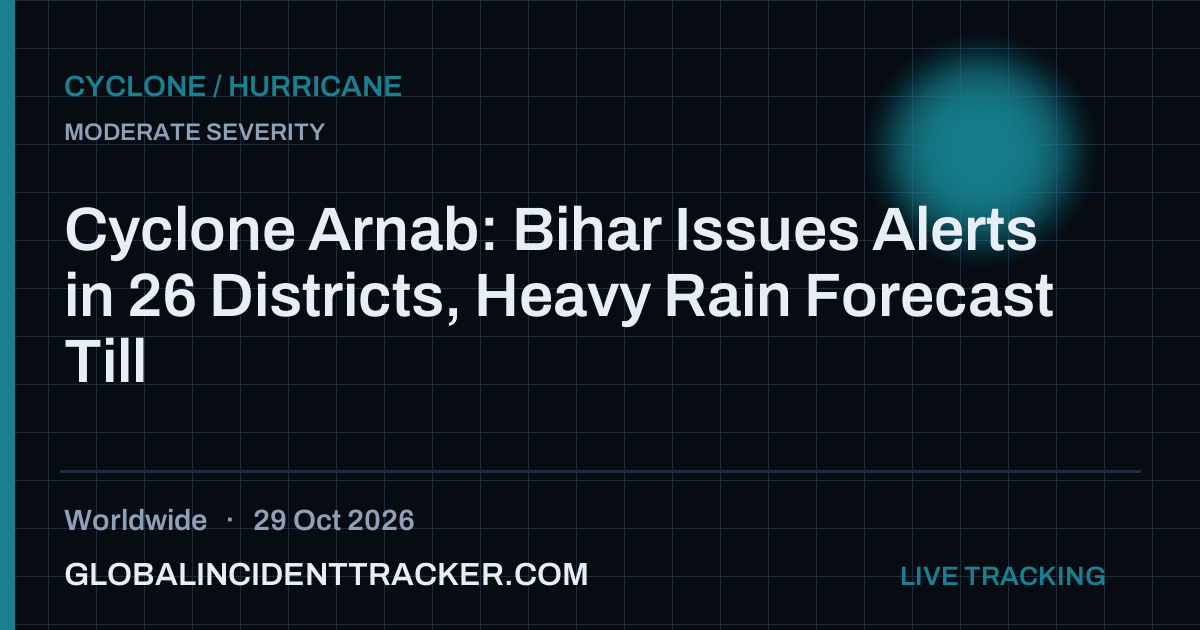 Cyclone Arnab: Bihar Issues Alerts in 26 Districts, Heavy Rain Forecast ...