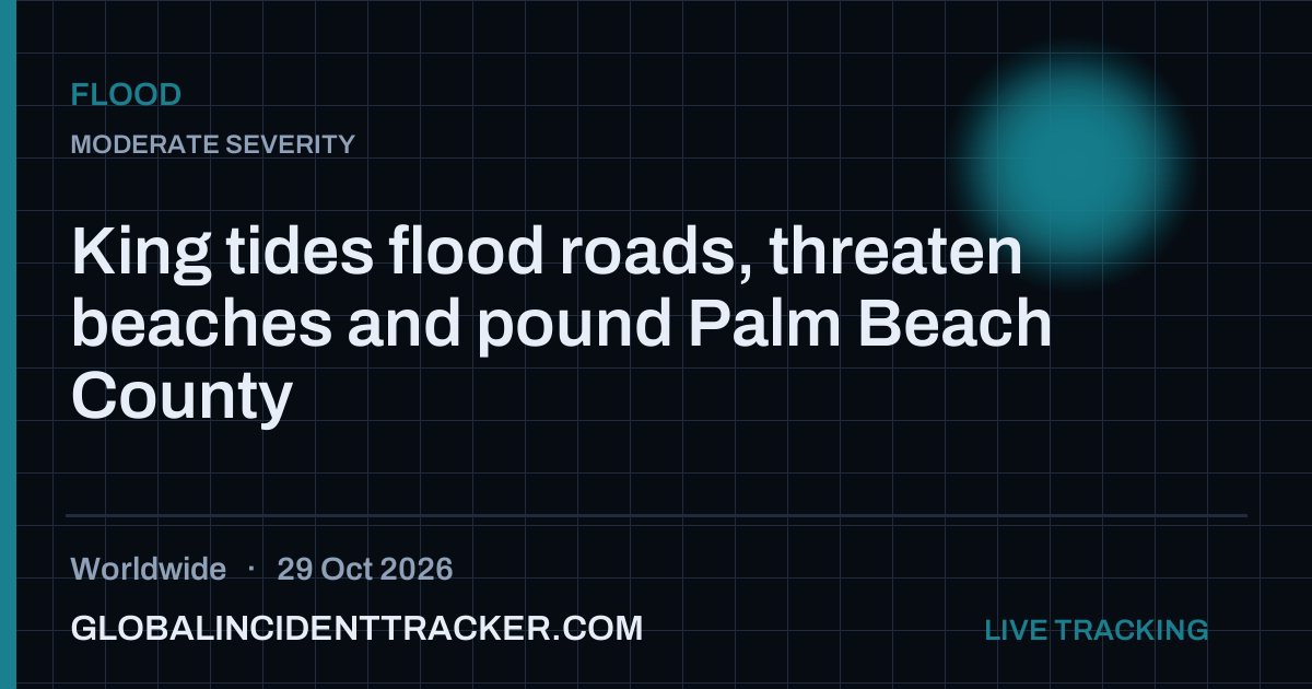 Flood incident in worldwide on 29 October 2026 — Global Incident Tracker report card