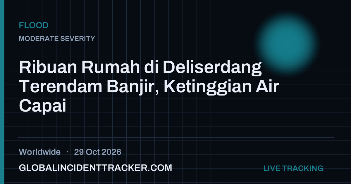 Flood incident in worldwide on 29 October 2026 — Global Incident Tracker report card