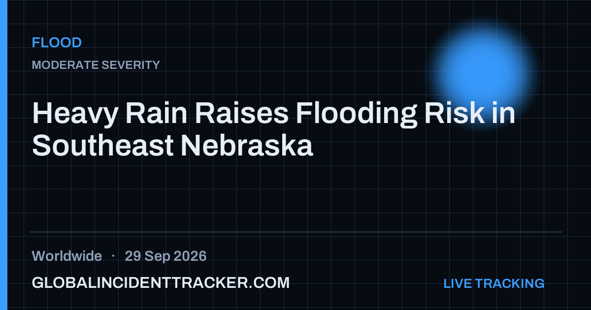 Heavy Rain Raises Flooding Risk in Southeast Nebraska — 29 September 2026