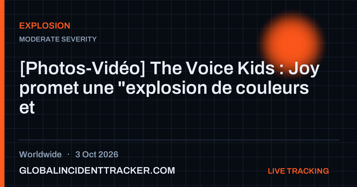 Explosion incident in worldwide on 3 October 2026 — Global Incident Tracker report card