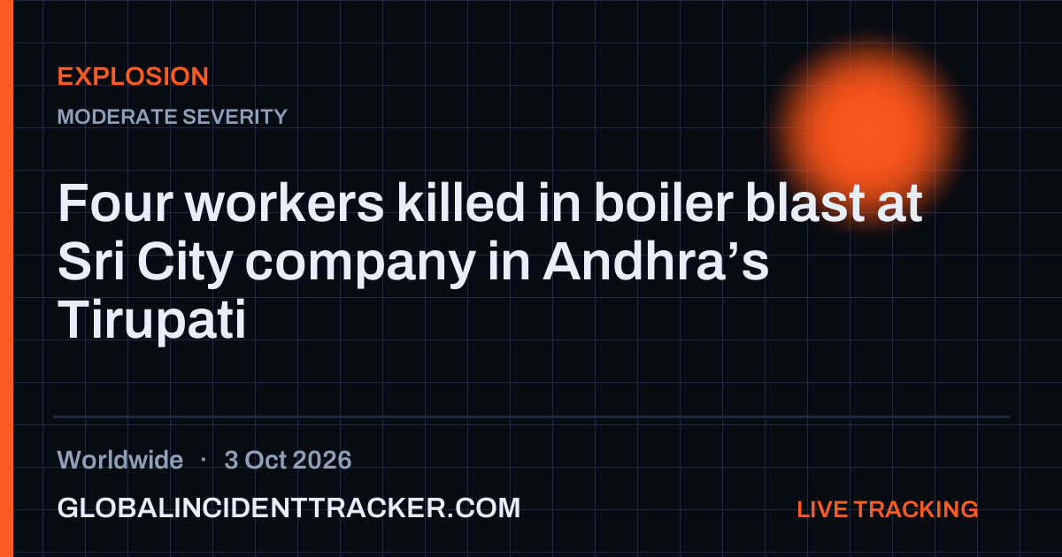 Explosion incident in worldwide on 3 October 2026 — Global Incident Tracker report card