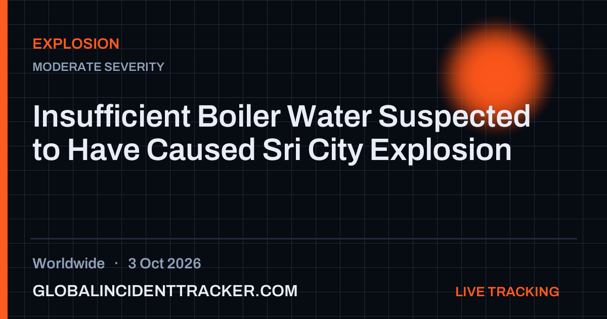 Explosion incident in worldwide on 3 October 2026 — Global Incident Tracker report card